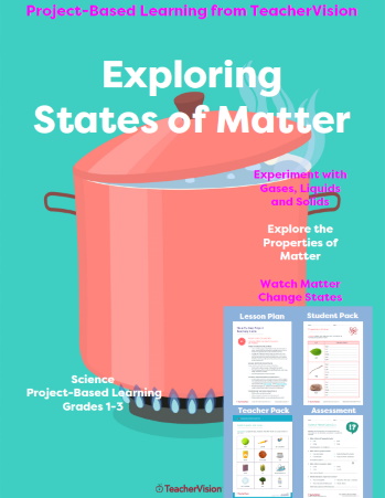 Exploring States of Matter: Project-Based Learning from TeacherVision