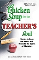 Chicken Soup for the Teacher's Soul