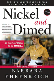 Nickel and Dimed: On (Not) Getting By in America by Barbara Ehrenreich