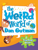 The Weird World of Dan Gutman: A Teaching Guide