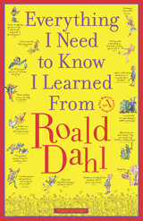 "Everything I Need to Know I Learned from Roald Dahl" Poster