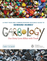 Garbology: Our Dirty Love Affair with Trash Reading Resource Guide