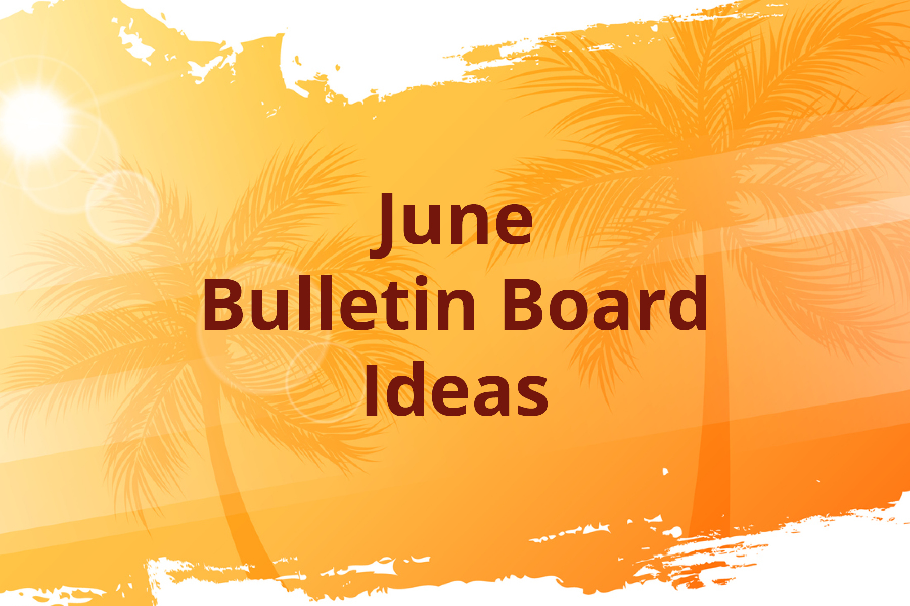 June Bulletin Board Ideas