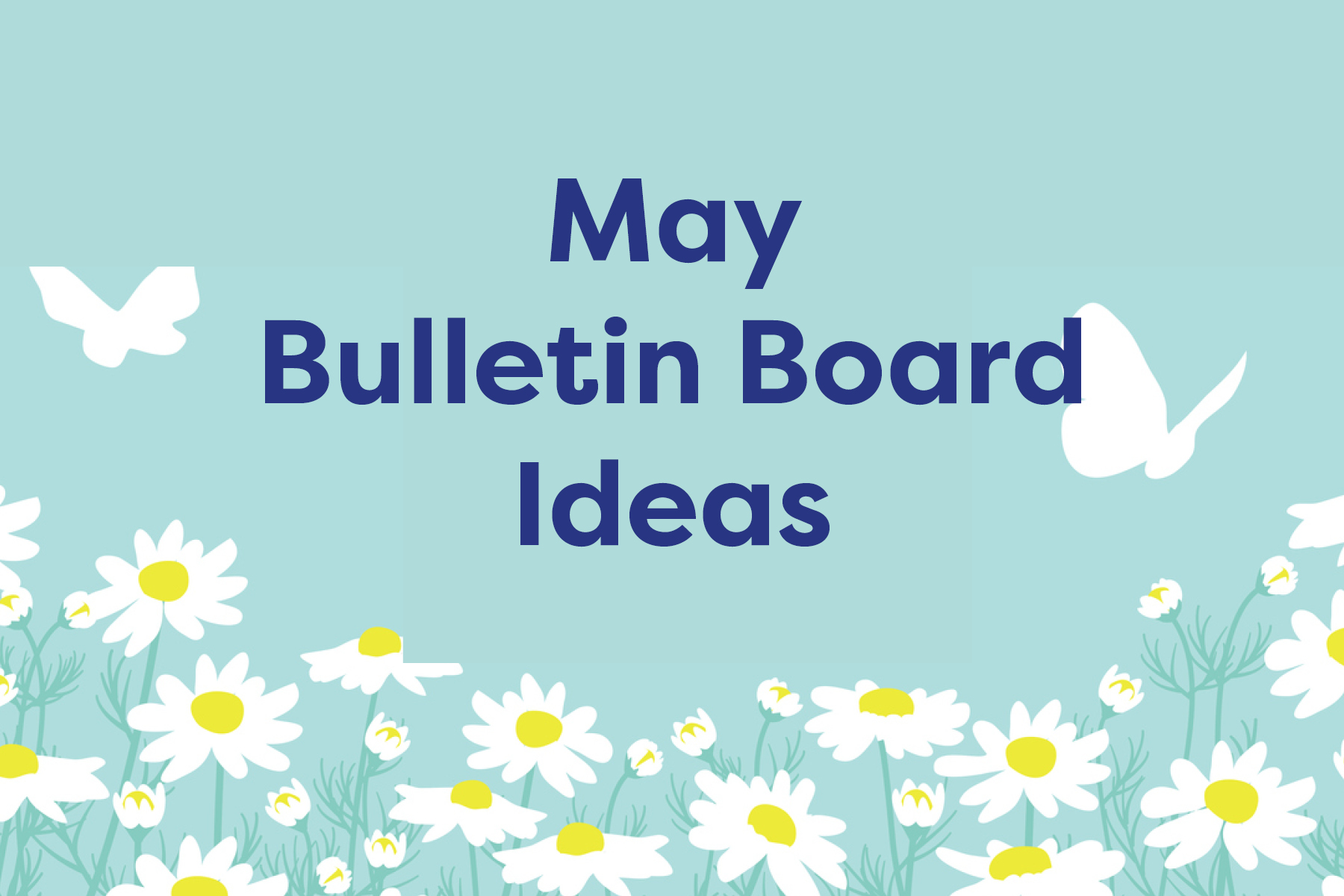 May bulletin board ideas