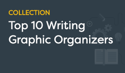 Collection: Top 10 Writing Graphic Organizers