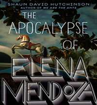 The Apocalypse of Elena Mendoza 