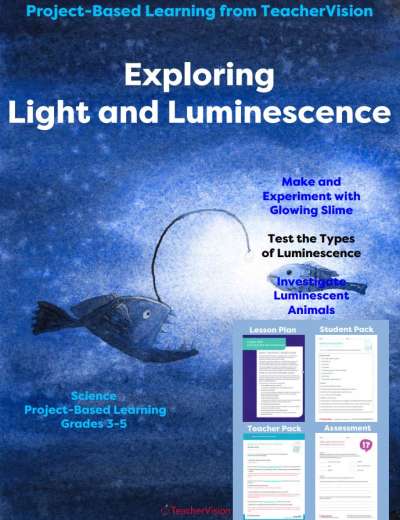 Exploring Light and Luminescence: Project-Based Learning from TeacherVision