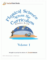 Physical Science Across the Curriculum, Volume I (6-10)