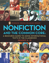 Nonfiction and the Common Core: A Resource Guide to Using Informational Texts in the Classroom