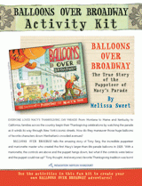 Balloons Over Broadway: The True Story of the Puppeteer of the Macy's Day Parade Activity Kit