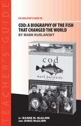 Cod: A Biography of the Fish That Changed the World Teacher's Guide