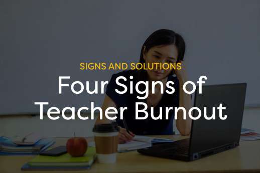 Four signs of teacher burnout